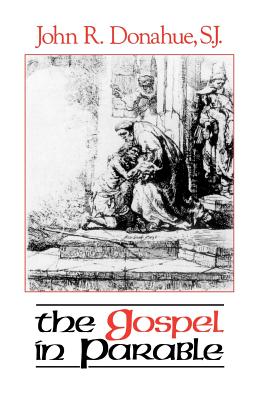 The Gospel in Parable: Metaphor, Narrative, and Theology in the Synoptic Gospels