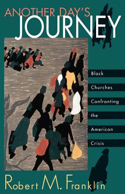 Another Day's Journey: Black Churches Confronting The American Crisis