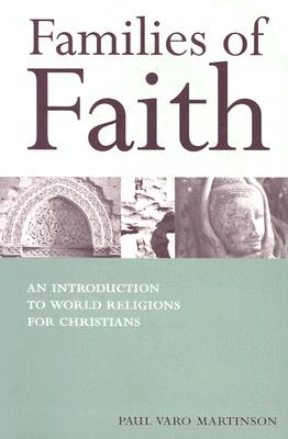 Image for Families of Faith: An Introduction to World Religions for Christians Families of Faith: An Introduction to World Religions for Christians