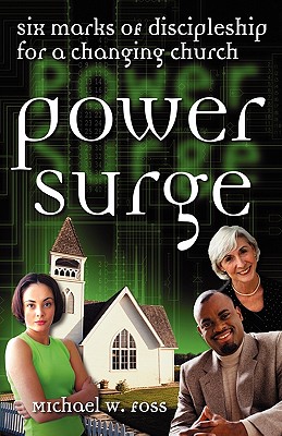Power Surge: Six Marks of Discipleship for a Changing Church