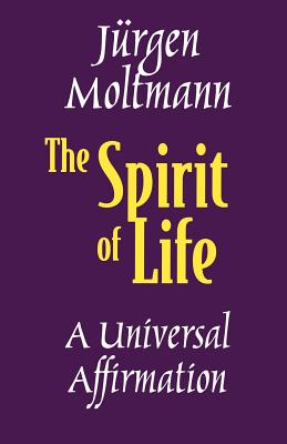 The Spirit of Life; A Universal Affirmation