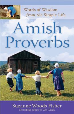 Image for Amish Proverbs, exp. ed.: Words Of Wisdom From The Simple Life