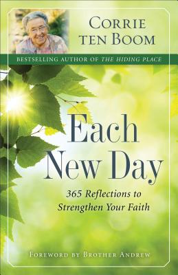 Each New Day: 365 Reflections to Strengthen Your Faith (Repackaged)