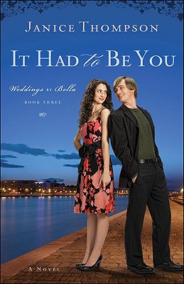 It Had to Be You (Weddings by Bella, Book 3)