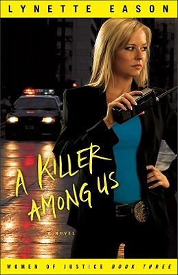 Killer Among Us, A: A Novel (Women of Justice)