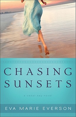 Image for Chasing Sunsets: A Cedar Key Novel Chasing Sunsets: A Cedar Key Novel