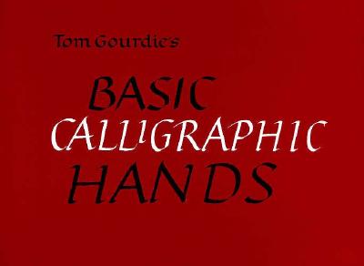Tom Gourdie's Basic Calligraphic Hands