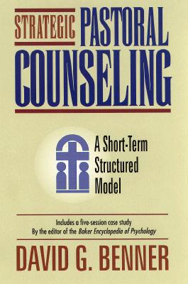 Image for Strategic Pastoral Counseling  A Short-Term Structured Model