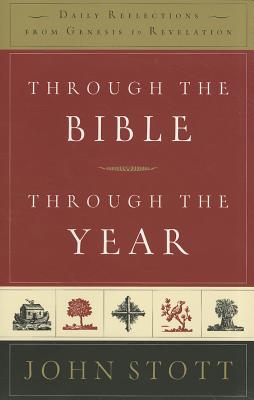 Through the Bible, Through the Year: Daily Reflections from Genesis to Revelation