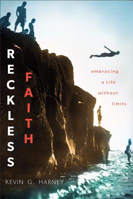 Image for Reckless Faith: Embracing a Life without Limits Reckless Faith: Embracing a Life without Limits