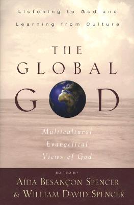 Global God, The: Multicultural Evangelical Views of God (Bridgepoint Books)