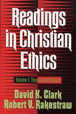 Readings in Christian Ethics: Theory and Method (Readings in Christian Ethics)