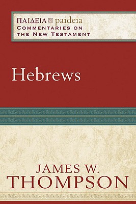 Image for Hebrews (Paideia: Commentaries on the New Testament)