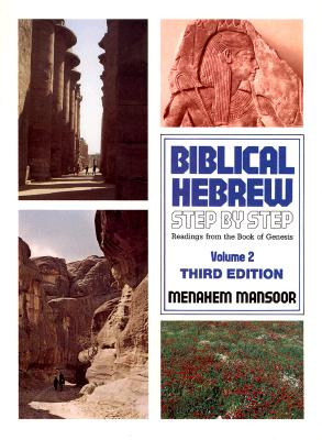 Biblical Hebrew Step by Step: Readings from the Book of Genesis