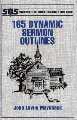 165 Dynamic Sermon Outlines (Sermon Outline Series)