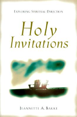 Holy Invitations: Exploring Spiritual Direction