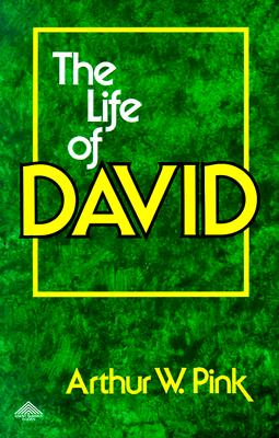 Life of David (Two Volumes in One)