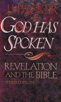 God Has Spoken: Revelation and the Bible