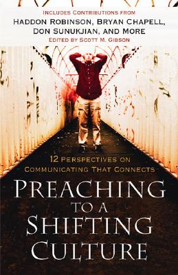 Image for Preaching to a Shifting Culture: 12 Perspectives on Communicating that Connects