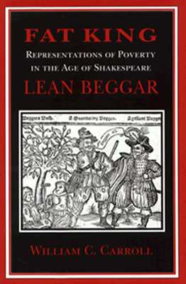 Fat King, Lean Beggar: Representations of Poverty in the Age of Shakespeare (Cornell Studies in Security Affairs (Hardcover))