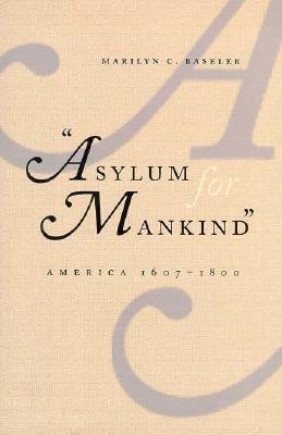 Image for Asylum for Mankind: America, 16071800 Asylum for Mankind: America, 16071800