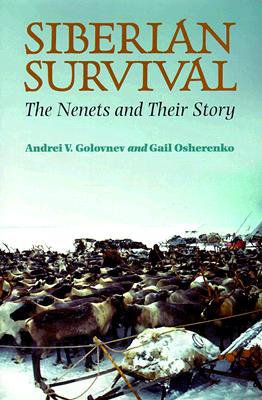 Image for Siberian Survival The Nenets and Their Story Siberian Survival The Nenets and Their Story