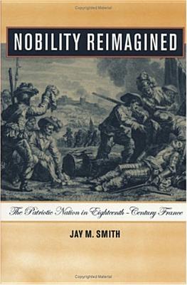 Nobility Reimagined: The Patriotic Nation in Eighteenth-Century France