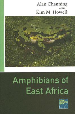 Amphibians of East Africa (Cornell Program in Herpetology)