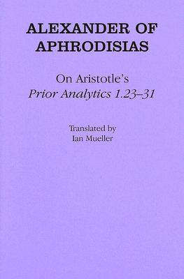 On Aristotle's Prior Analytics 1.23-31