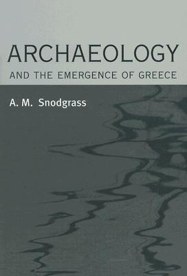 ARCHAEOLOGY AND THE EMERGENCE OF GREECE