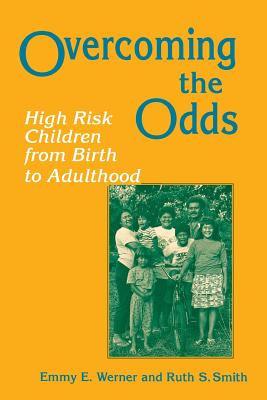 Image for Overcoming the Odds: High Risk Children from Birth to Adulthood