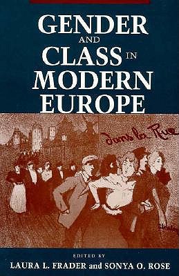 Gender and Class in Modern Europe (Pitt Latin American)