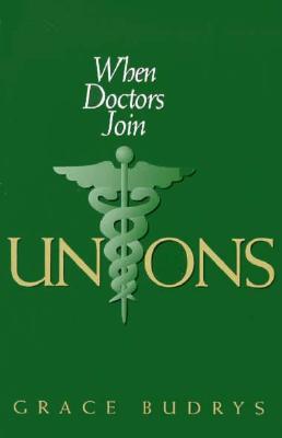 When Doctors Join Unions (Ilr Press Books)