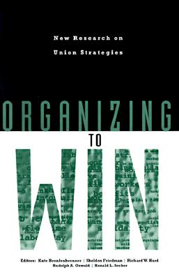 Organizing to Win: New Research on Union Strategies
