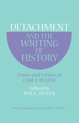Image for Detachment and the Writing of History: Essays and Letters