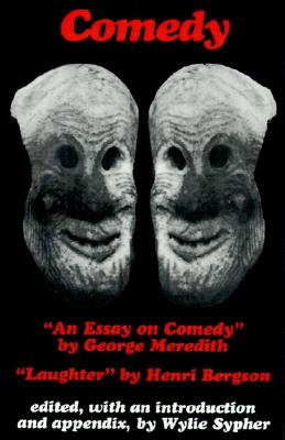 Image for Comedy: 'An Essay on Comedy' by George Meredith. 'Laughter' by Henri Bergson