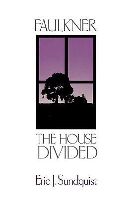 Image for Faulkner: The House Divided Faulkner: The House Divided