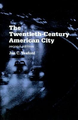 Image for The Twentieth-Century American City: Problem, Promise, and Reality (The American Moment) The Twentieth-Century American City: Problem, Promise, and Reality (The American Moment)