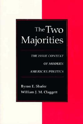 The Two Majorities: The Issue Context of Modern American Politics (Interpreting American Politics)