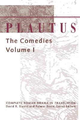 Image for Plautus: The Comedies (Volume 1) (Complete Roman Drama in Translation)