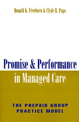 Promise and Performance in Managed Care: The Prepaid Group Practice Model