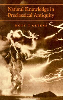 NATURAL KNOWLEDGE IN PRECLASSICAL ANTIQUITY.