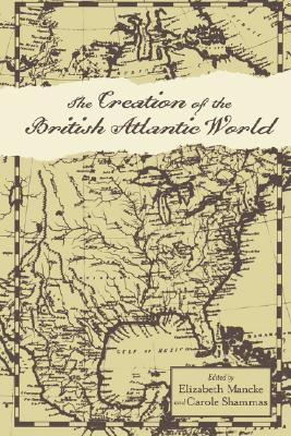 Image for The Creation of the British Atlantic World (Anglo-America in the Transatlantic World)