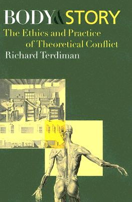 Body and Story: The Ethics and Practice of Theoretical Conflict
