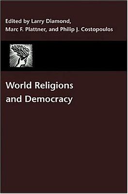 World Religions and Democracy (A Journal of Democracy Book)