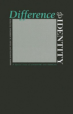 Image for Difference and Identity: A Special Issue of Literature and Medicine