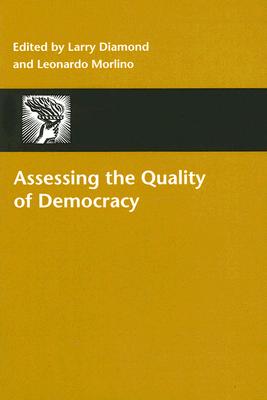 Assessing the Quality of Democracy (A Journal of Democracy Book)