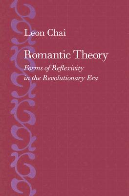 Romantic Theory: Forms of Reflexivity in the Revolutionary Era