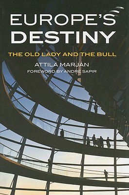 Europe's Destiny: The Old Lady and the Bull