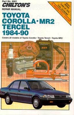 Chilton's Repair Manual: Toyota Corolla MR 2 Tercel 1984 90
